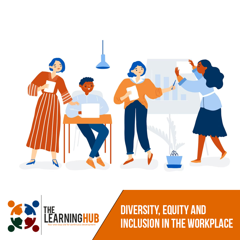 Diversity, Equity and Inclusion in the Workplace