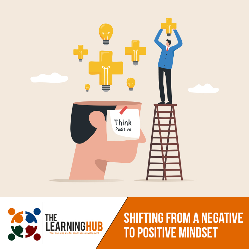 Shifting from a Negative to Positive Mindset